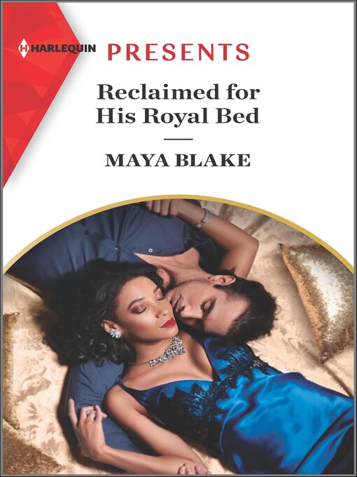 Title details for Reclaimed for His Royal Bed by Maya Blake - Available